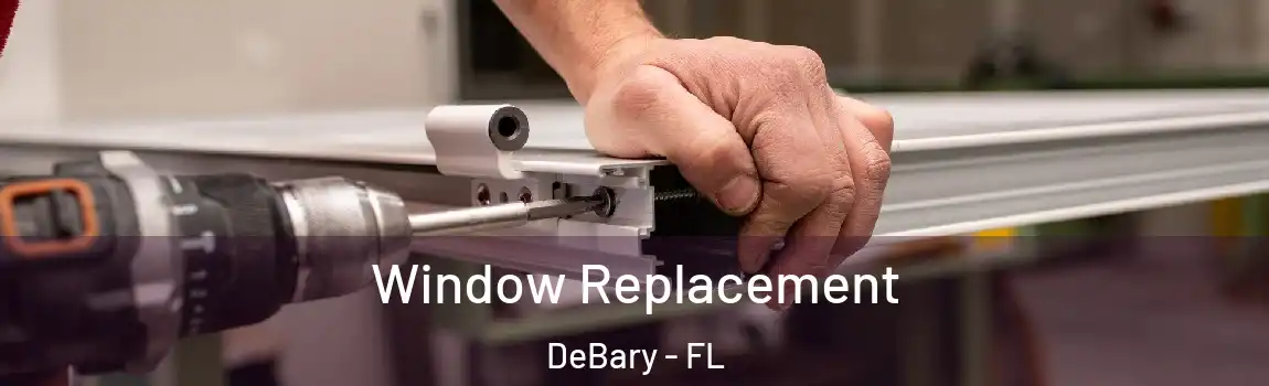  Window Replacement DeBary - FL